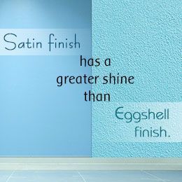 Satin vs Eggshell